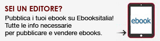 Sei un'editore? pubblcia su ebooksitalia!